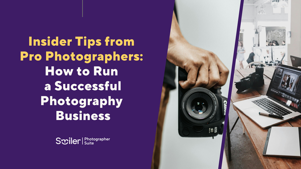 Insider Tips from Pros: Running a Successful Photography Business