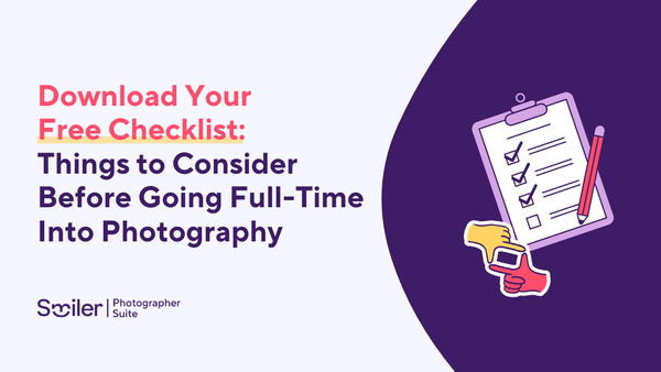 Graphic design that reads "Download Your Free Checklist: Things ton Consider Before Going Full-Time Into Photography"